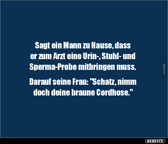 Sagt ein Mann zu Hause, dass er zum Arzt eine Urin-.. - Lustige Bilder | DEBESTE.de