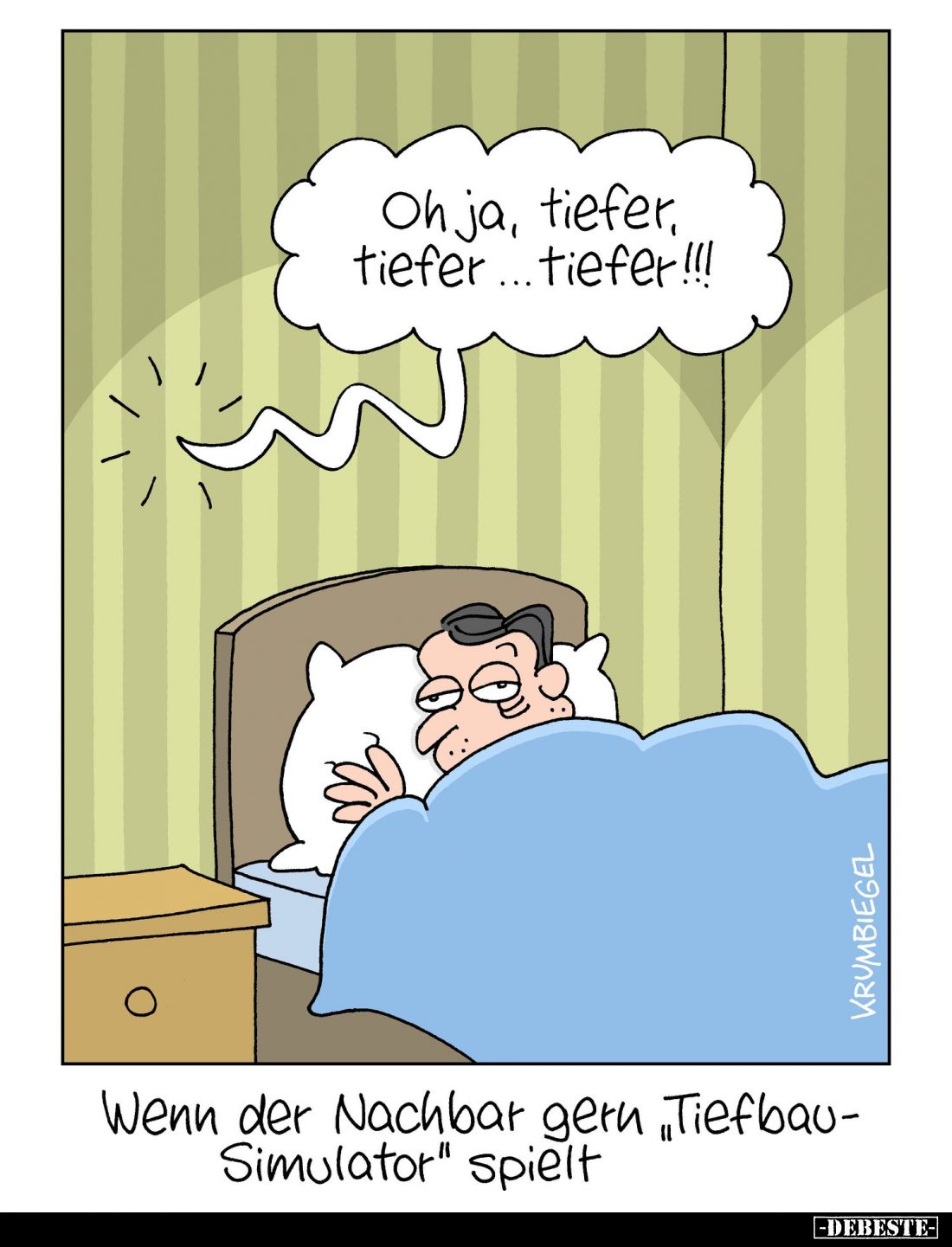 Wenn der Nachbar gern "Tiefbau-Simulator" spielt. - Oh ja, tiefer, tiefer!