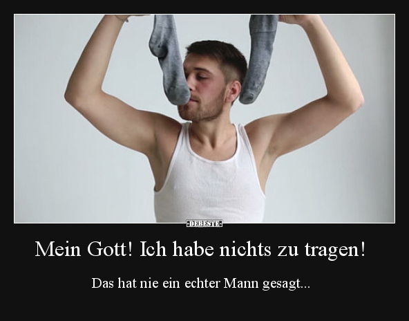 Mein Gott! Ich habe nichts zu tragen!