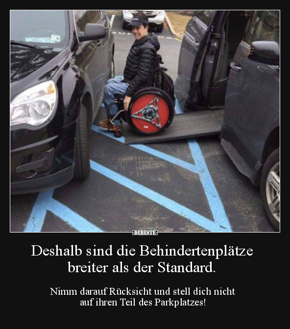 Deshalb sind die Behindertenplätze breiter als der..