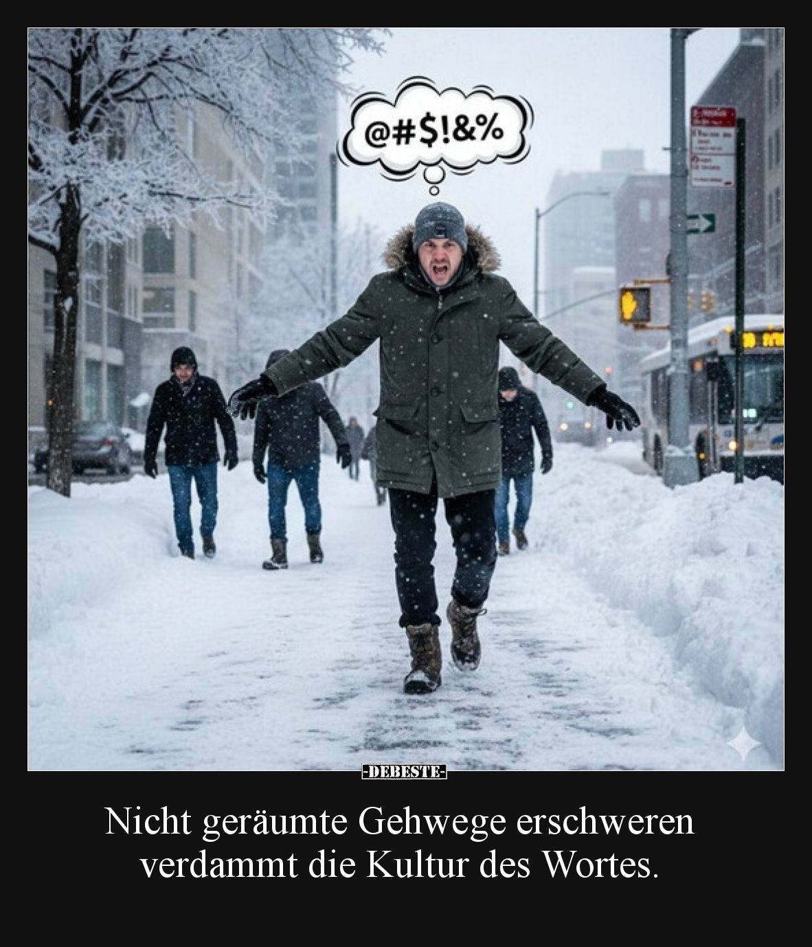 Nicht geräumte Gehwege erschweren verdammt die Kultur des Wortes.