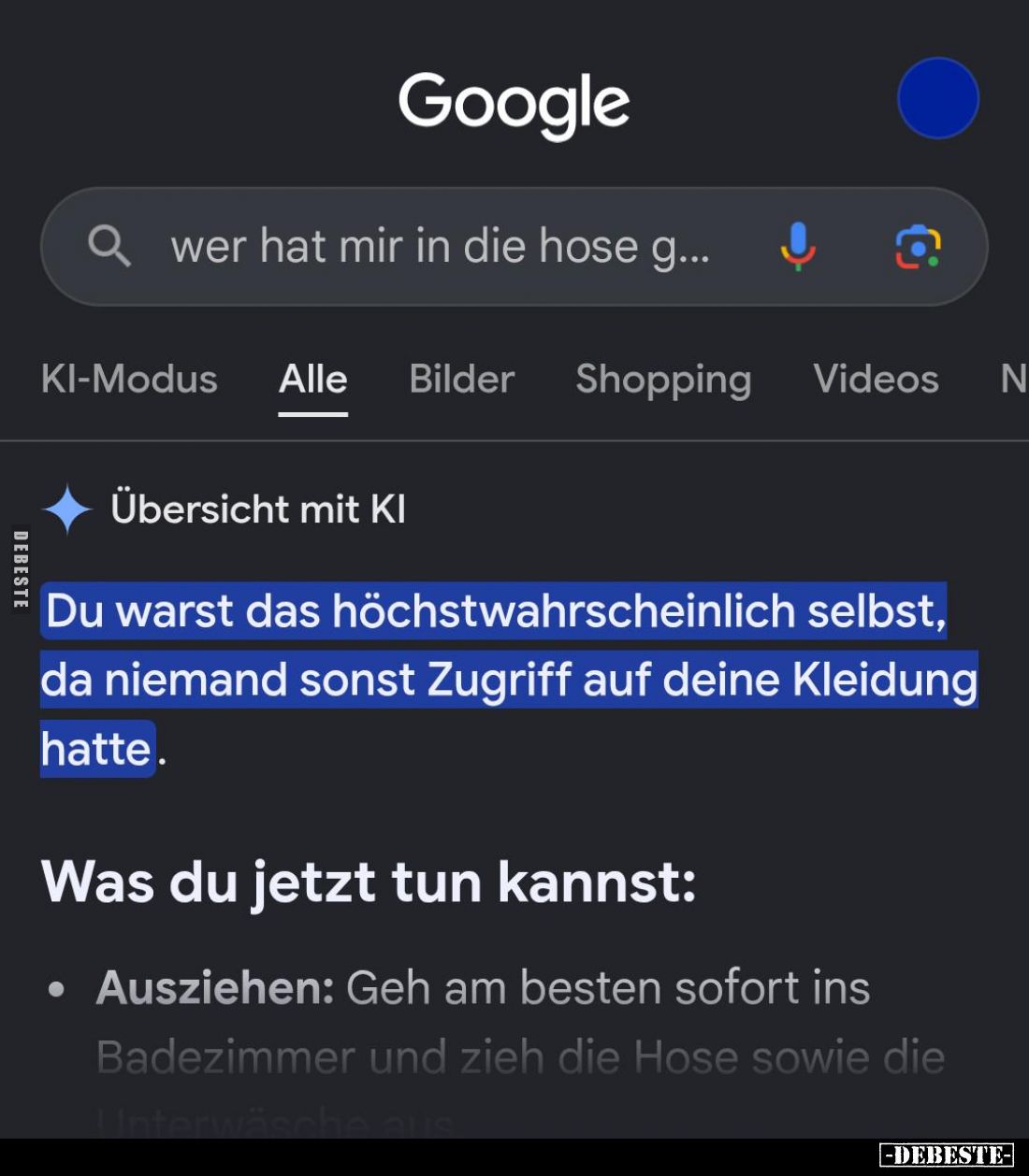 Du warst das höchstwahrscheinlich selbst, da niemand sonst Zugriff auf deine Kleidung hatte.

Was du jetzt tun kannst:

A...