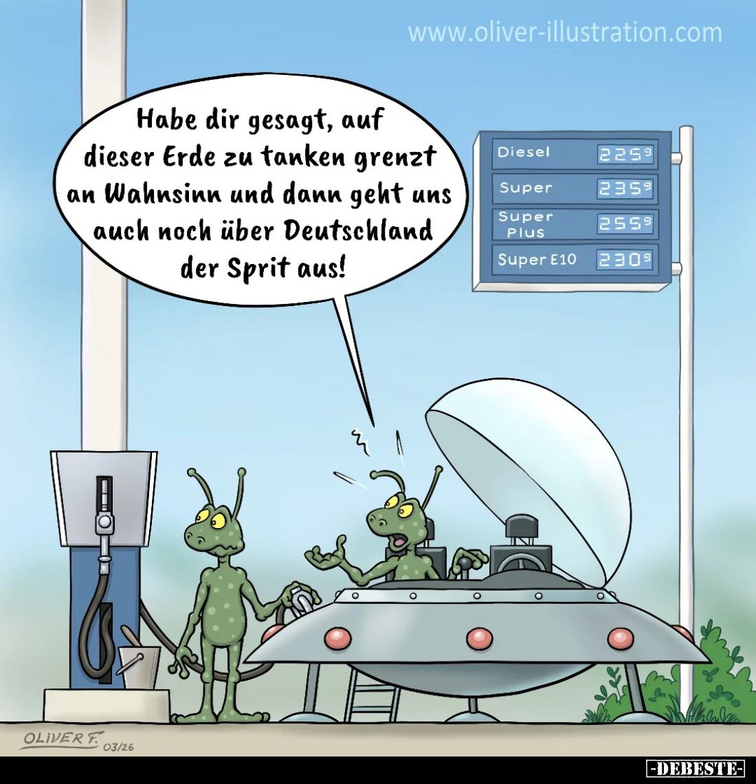 Habe dir gesagt, auf dieser Erde zu tanken grenzt an Wahnsinn und dann geht uns auch noch über Deutschland der Sprit aus!