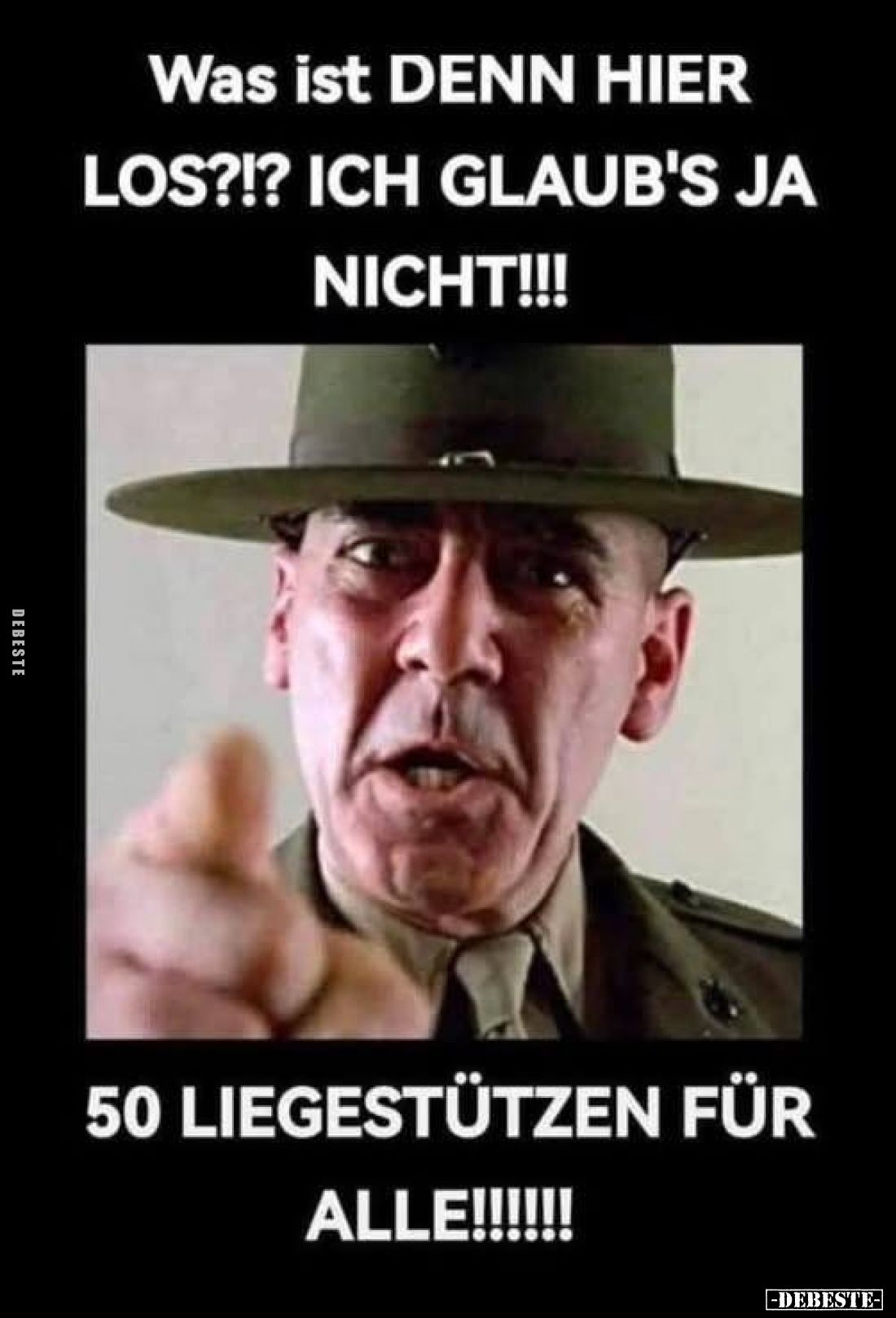 Was ist denn hier los?!? Ich glaub's ja nicht!
50 Liegestützen für alle!