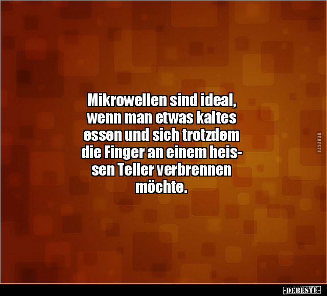 Mikrowellen sind ideal, wenn man etwas kaltes essen.. - Lustige Bilder | DEBESTE.de