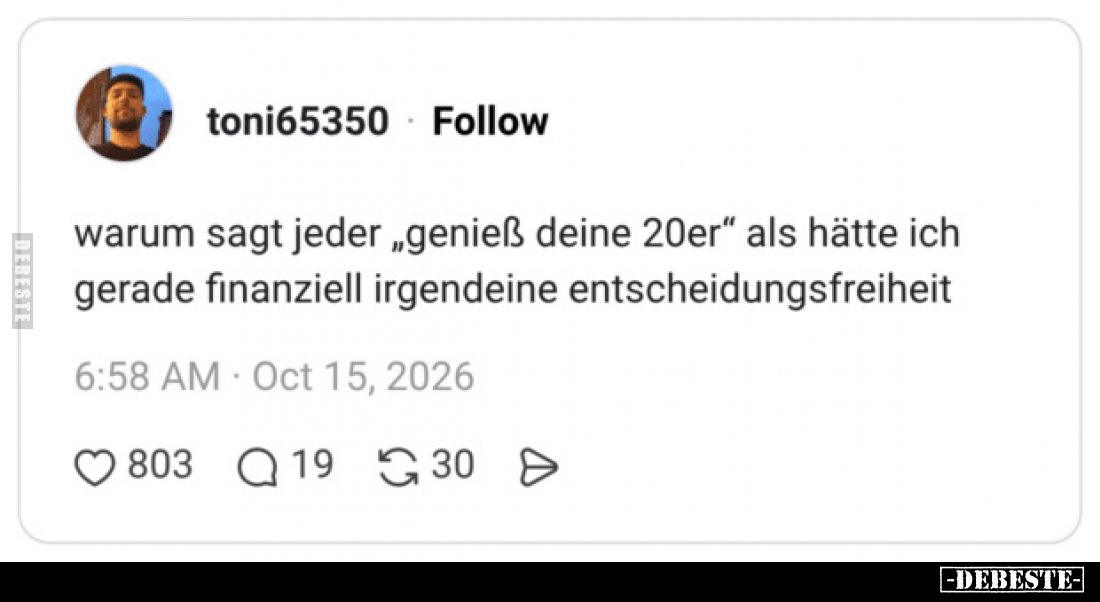 Warum sagt jeder „genieß deine 20er“ als hätte ich gerade finanziell irgendeine Entscheidungsfreiheit