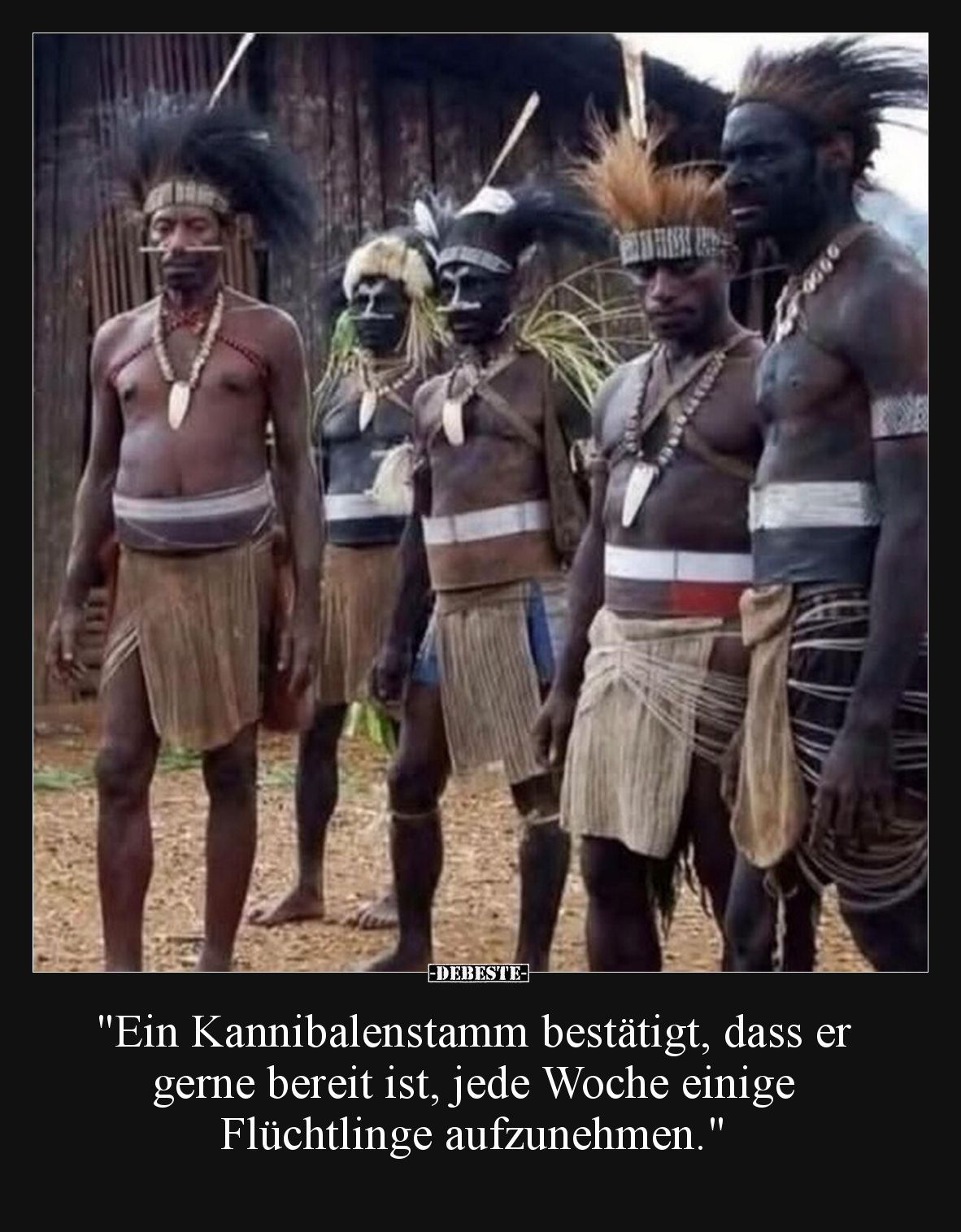 "Ein Kannibalenstamm bestätigt, dass er gerne bereit ist.." - Lustige Bilder | DEBESTE.de