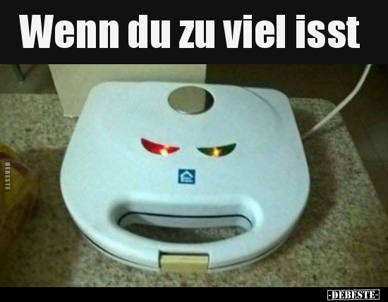 Wenn du zu viel isst..