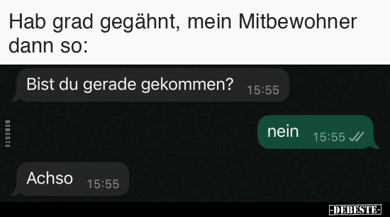 Hab grad gegähnt, mein Mitbewohner dann so.. - Lustige Bilder | DEBESTE.de