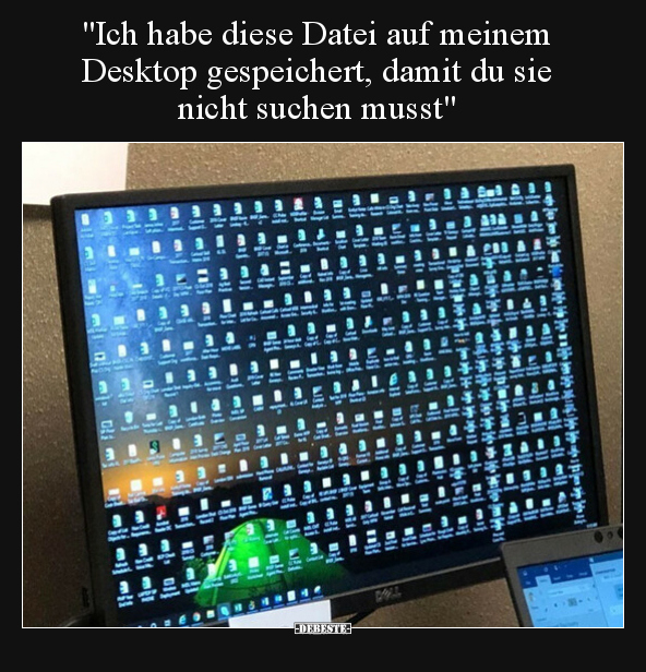"Ich habe diese Datei auf meinem Desktop gespeichert.." - Lustige Bilder | DEBESTE.de