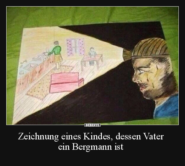 Zeichnung eines Kindes, dessen Vater ein Bergmann ist.. - Lustige Bilder | DEBESTE.de