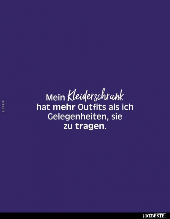 Mein Kleiderschrank hat mehr Outfits.. - Lustige Bilder | DEBESTE.de