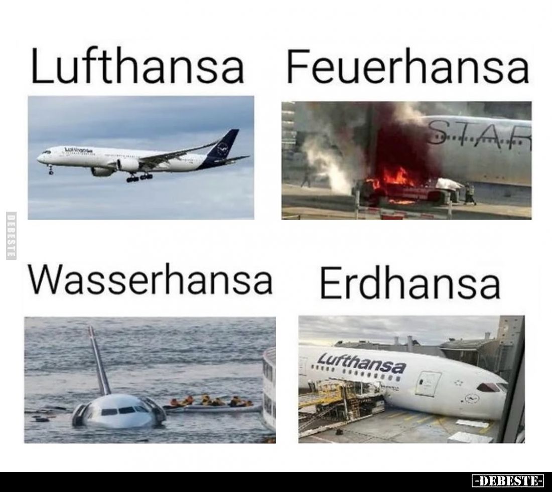 Lufthansa -
Feuerhansa -
Wasserhansa -
Erdhansa.
