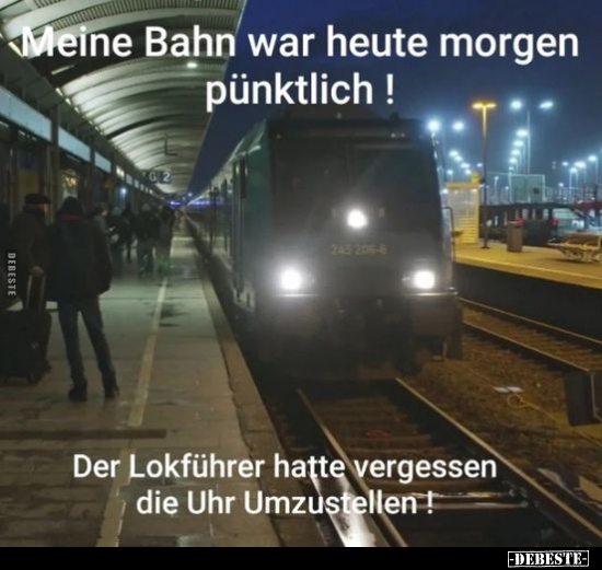 Meine Bahn war heute morgen pünktlich!.. - Lustige Bilder | DEBESTE.de