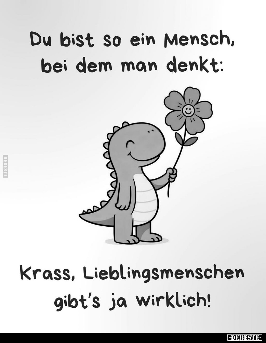 Du bist so ein Mensch, bei dem man denkt:
Krass, Lieblingsmenschen gibt's ja wirklich!