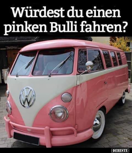 Würdest du einen pinken Bulli fahren?.. - Lustige Bilder | DEBESTE.de