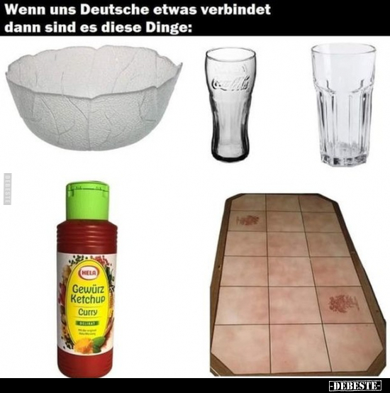 Wenn uns Deutsche etwas verbindet dann sind es diese Dinge.. - Lustige Bilder | DEBESTE.de