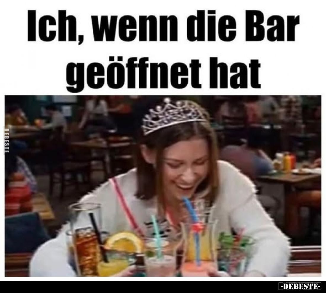 Ich, wenn die Bar geöffnet hat