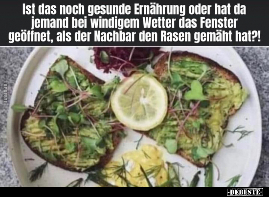 Ist das noch gesunde Ernährung oder hat da jemand bei.. - Lustige Bilder | DEBESTE.de