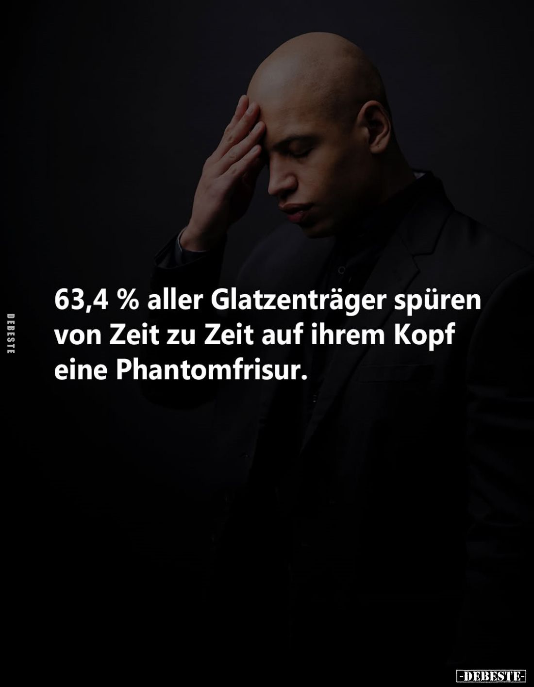 63,4% aller Glatzenträger spüren von Zeit zu Zeit auf ihrem Kopf eine Phantomfrisur.
