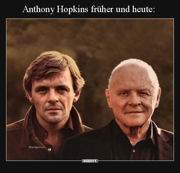 Anthony Hopkins früher und heute.. - Lustige Bilder | DEBESTE.de