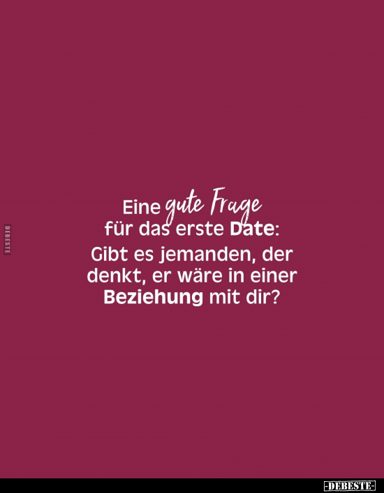 Eine gute Frage für das erste Date.. - Lustige Bilder | DEBESTE.de