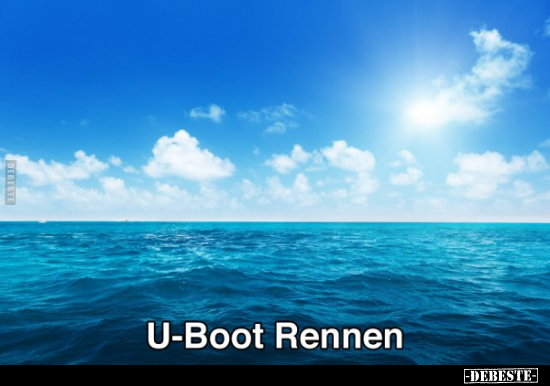 U-Boot Rennen.. - Lustige Bilder | DEBESTE.de