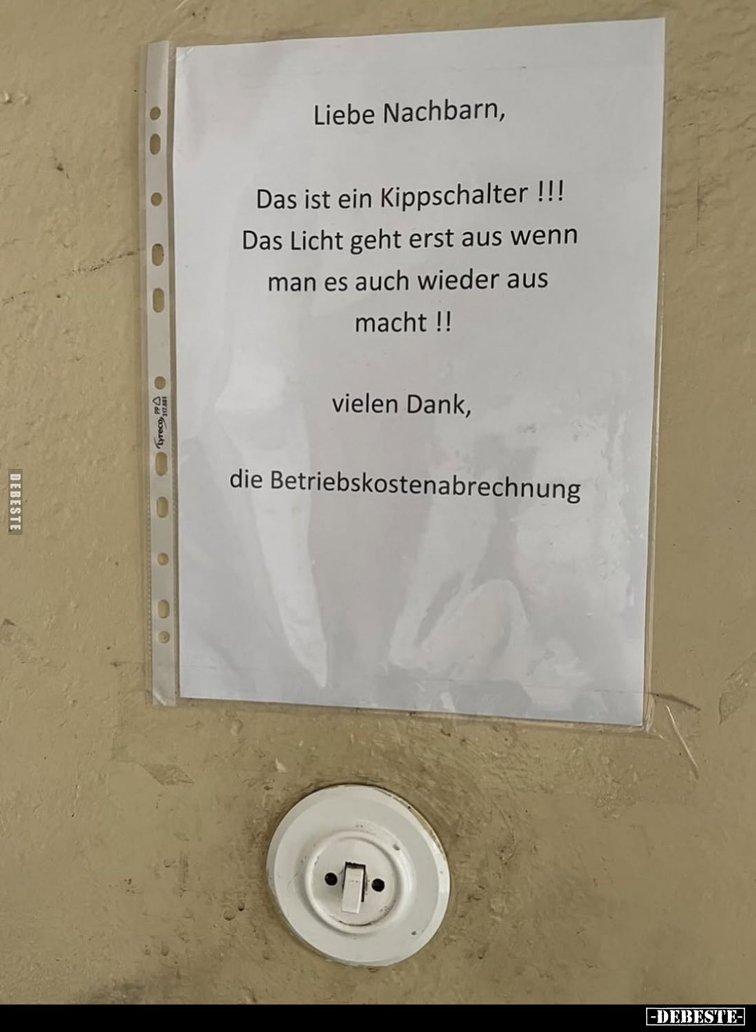 Liebe Nachbarn,
Das ist ein Kippschalter !!! Das Licht geht erst aus wenn man es auch wieder aus macht !!
vielen Dank,
die...