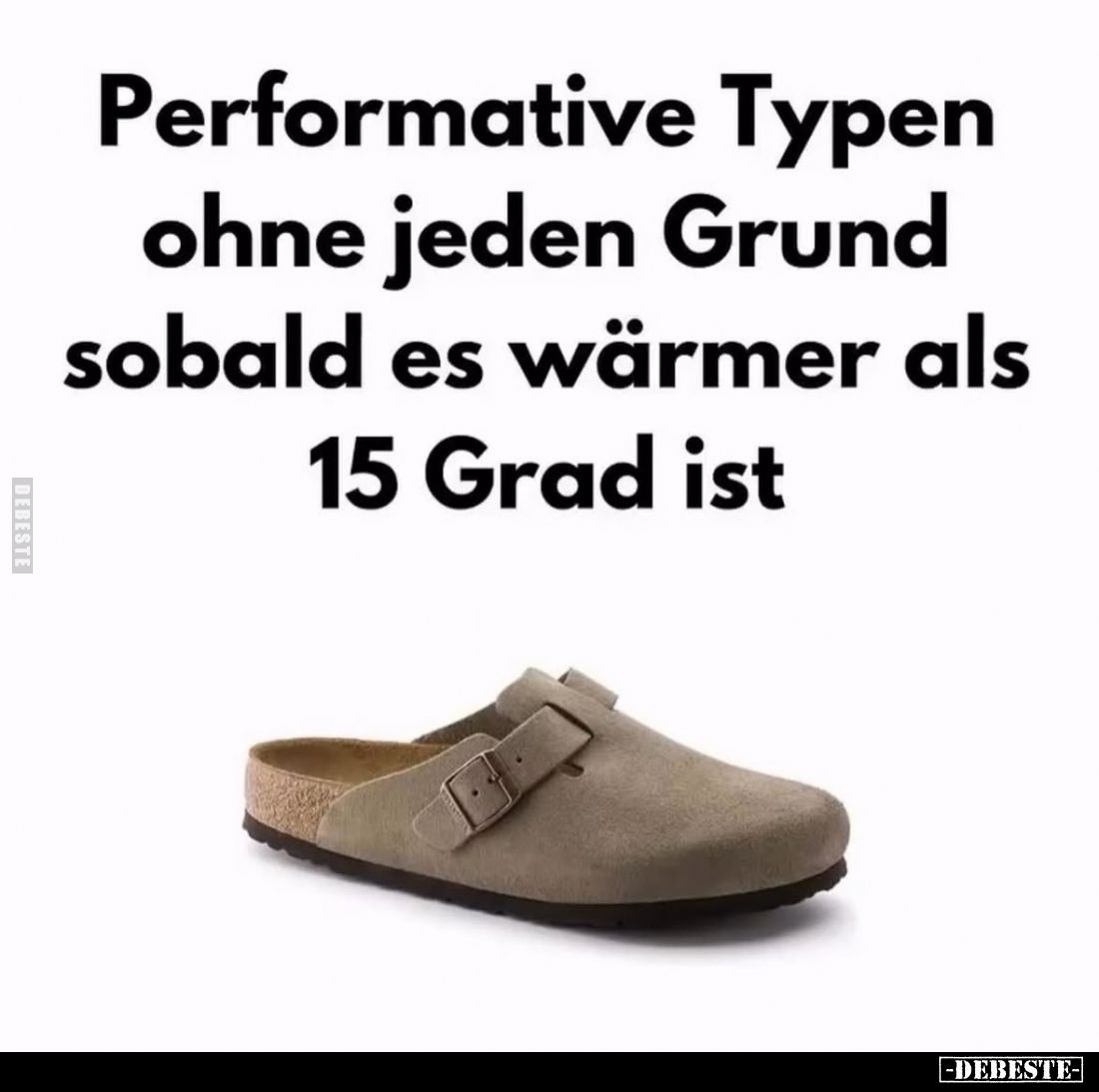Performative Typen ohne jeden Grund sobald es wärmer als 15 Grad ist