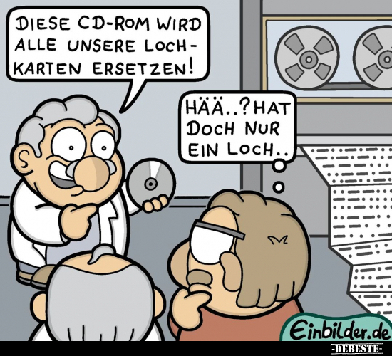Diese CD-Rom wird alle unsere Lochkarten ersetzen!.. - Lustige Bilder | DEBESTE.de