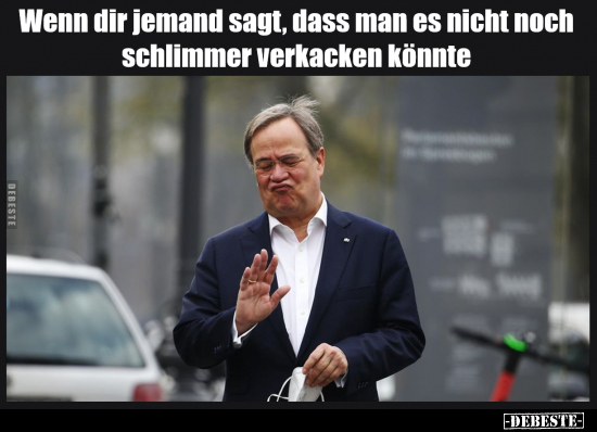 Wenn dir jemand sagt, dass man es nicht noch schlimmer..