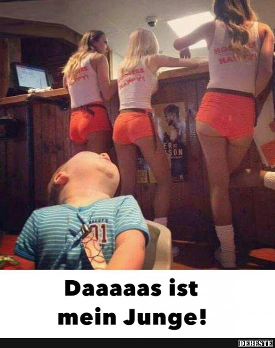 Daaaas ist mein Junge!