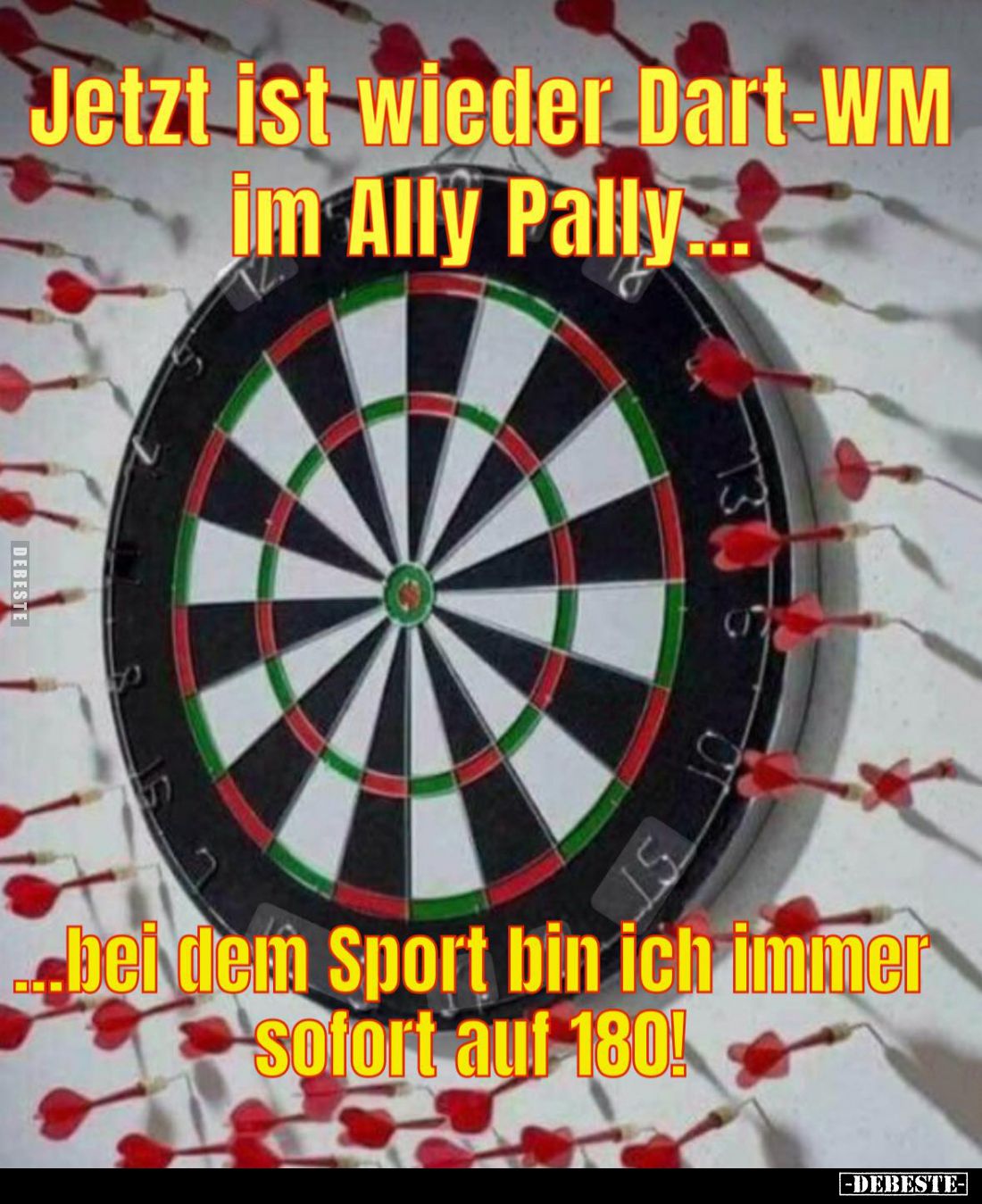 Jetzt ist wieder Dart-WM im Ally Pally...
-
bei dem Sport bin ich immer sofort auf 180!