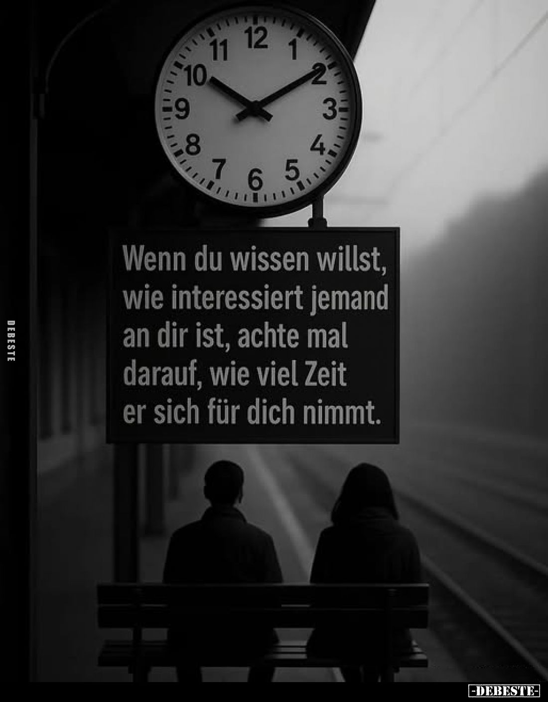 Wenn du wissen willst, wie interessiert jemand an dir ist, achte mal darauf, wie viel Zeit er sich für dich nimmt.