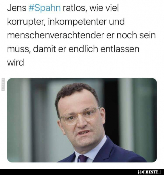 Jens Spahn ratlos, wie viel korrupter, inkompetenter und.. - Lustige Bilder | DEBESTE.de