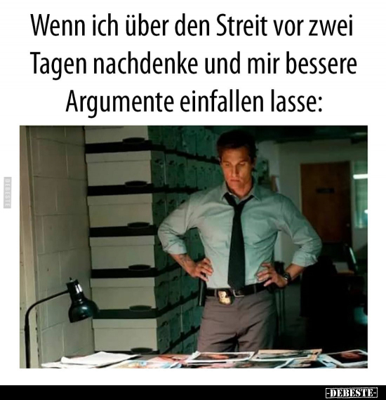 Wenn ich über den Streit vor zwei Tagen nachdenke.. - Lustige Bilder | DEBESTE.de