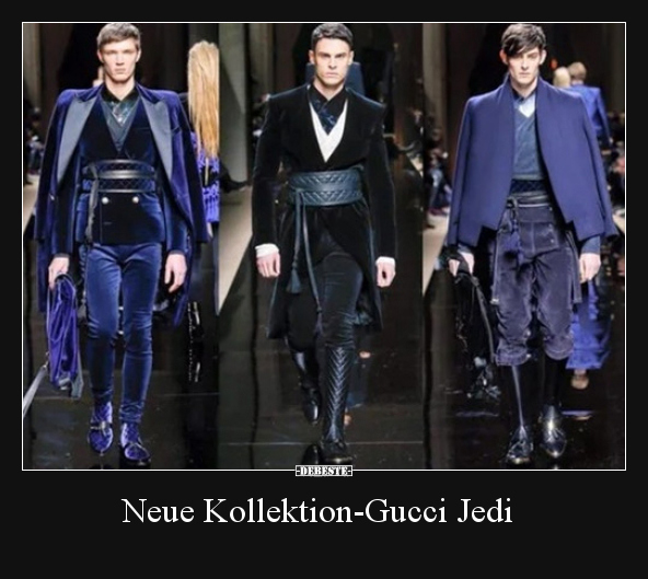 Neue Kollektion-Gucci Jedi.. - Lustige Bilder | DEBESTE.de