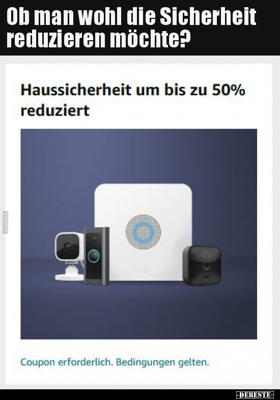 Ob man wohl die Sicherheit reduzieren möchte?..