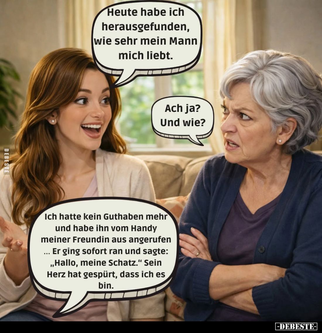 Heute habe ich herausgefunden, wie sehr mein Mann mich liebt. -
Ach ja? Und wie? -
Ich hatte kein Guthaben mehr und habe ih...