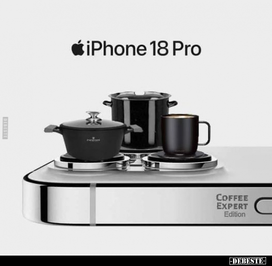 IPhone 18 Pro COFFEE Expert Edition.. - Lustige Bilder | DEBESTE.de
