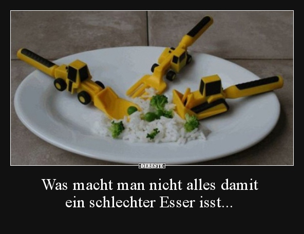 Was macht man nicht alles damit ein schlechter Esser.. - Lustige Bilder | DEBESTE.de