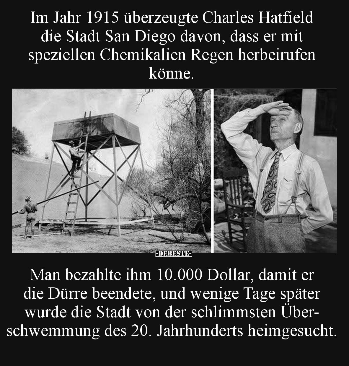 Im Jahr 1915 überzeugte Charles Hatfield die Stadt San.. - Lustige Bilder | DEBESTE.de