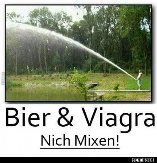 Bier & Viagra - Nich Mixen! - Lustige Bilder | DEBESTE.de