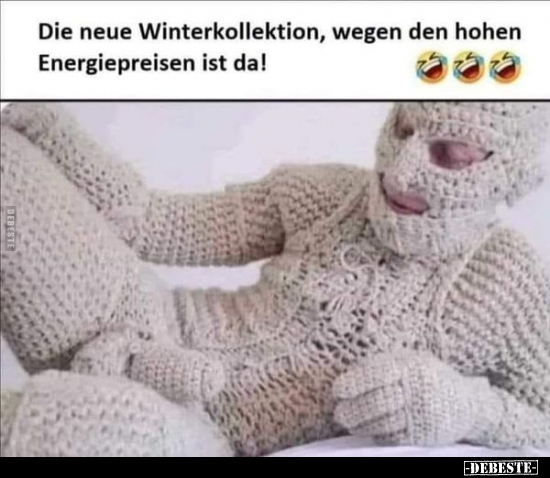 Die neue Winterkollektion, wegen den hohen Energiepreisen.. - Lustige Bilder | DEBESTE.de