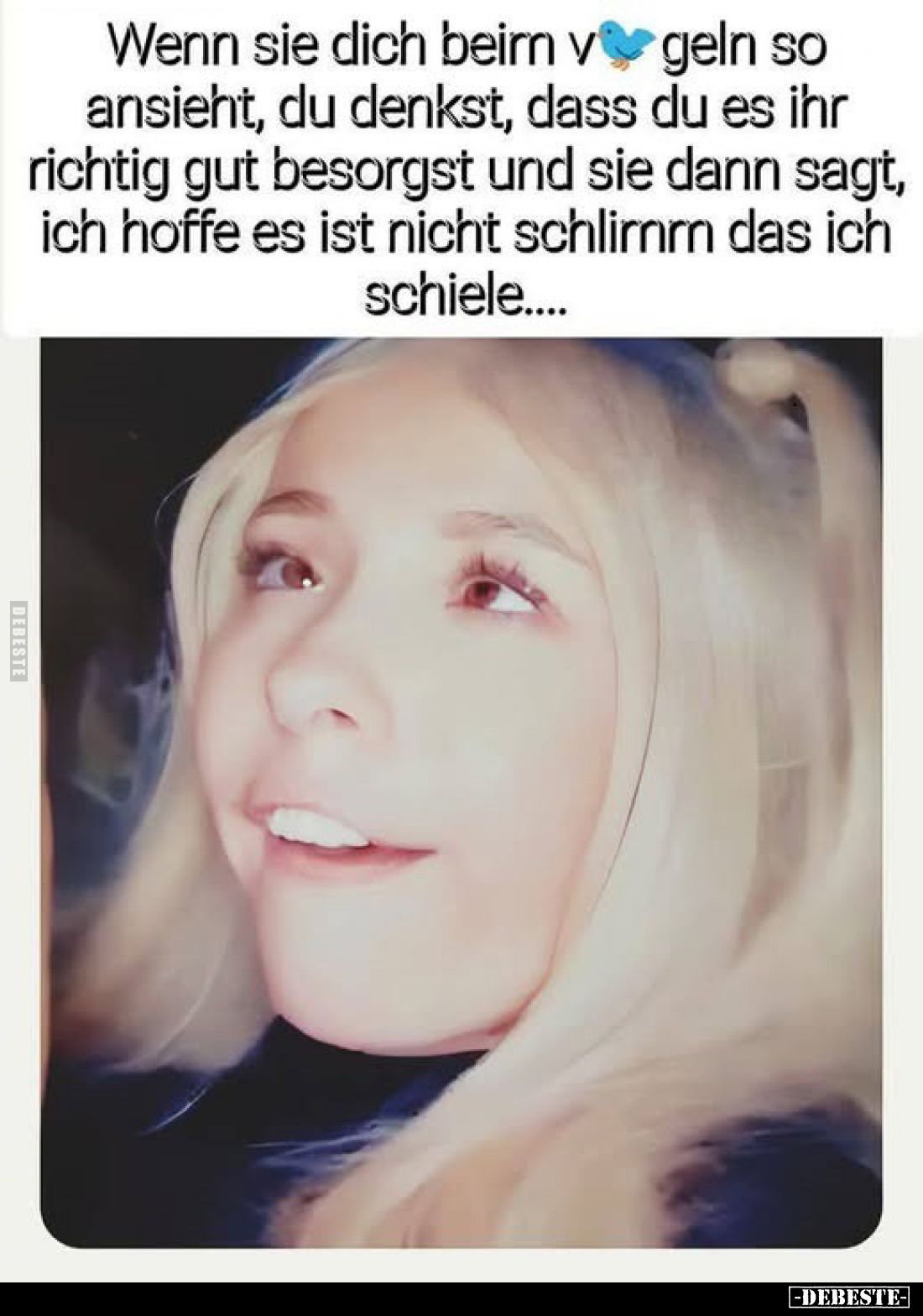 Wenn sie dich beim vögeln so ansieht, du denkst, dass du es ihr richtig gut besorgst und sie dann sagt, ich hoffe es ist nich...