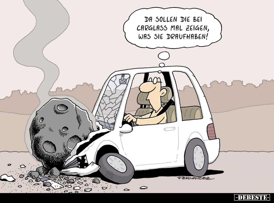 Da sollen die bei Carglass mal zeigen, was sie draufhaben!