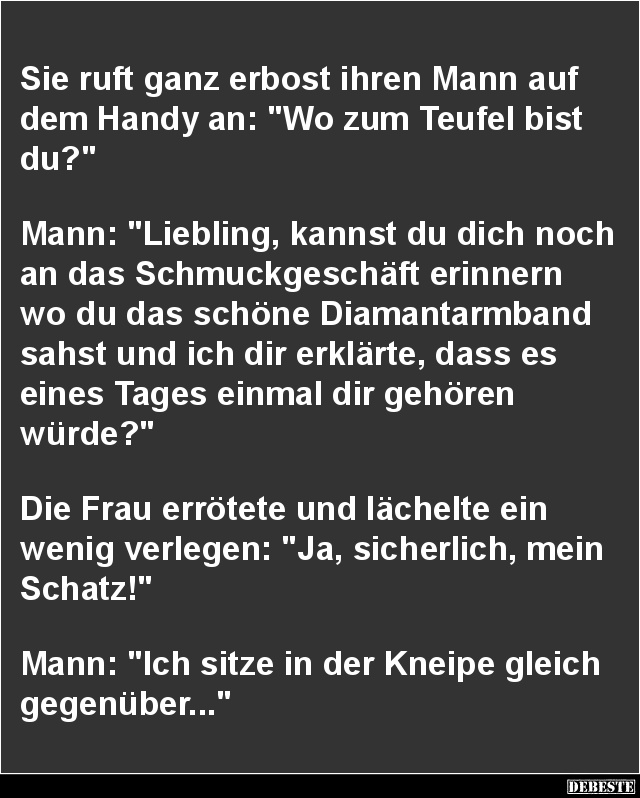 Sie ruft ganz erbost ihren Mann auf dem Handy an.. - Lustige Bilder | DEBESTE.de