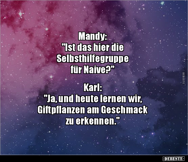 Mandy: "Ist das hier die Selbsthilfegruppe für.." - Lustige Bilder | DEBESTE.de