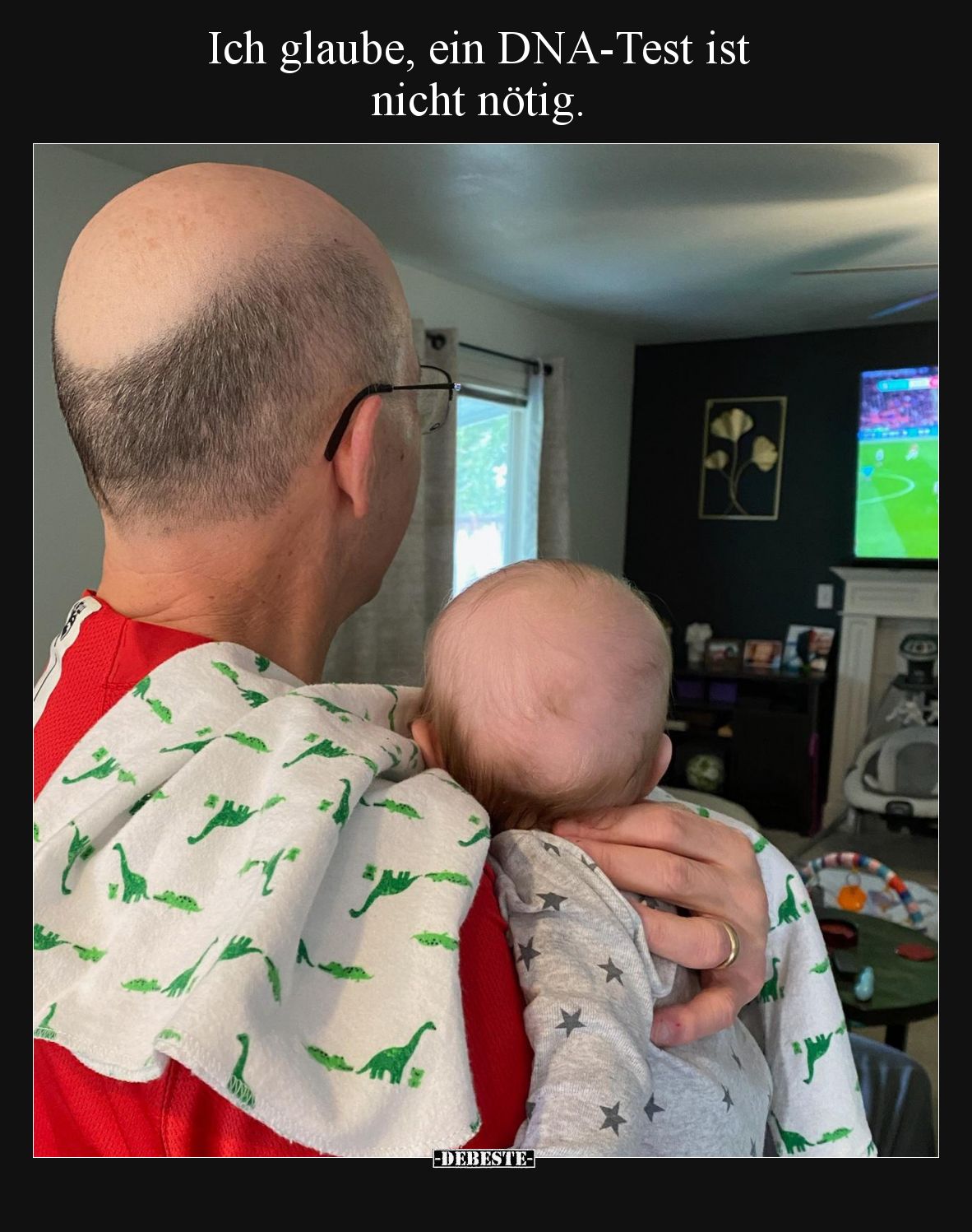 Ich glaube, ein DNA-Test ist nicht nötig.