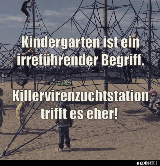 Kindergarten ist ein irreführender.. - Lustige Bilder | DEBESTE.de